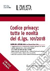 Codice privacy: tutte le novità  del D.lgs. 101/2018 libro