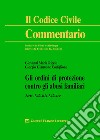 Gli ordini di protezione contro gli abusi familiari. Artt. 342-bis, 342-ter libro