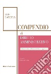 Compendio di diritto amministrativo libro di Casetta Elio Fracchia F. (cur.)