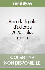 Agenda legale d'udienza 2020. Ediz. rossa