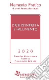 Memento pratico. Crisi d'impresa e fallimento 2020 libro