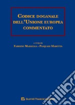 Codice doganale dell'Unione europea commentato