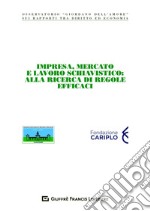 Impresa, mercato e lavoro schiavistico: alla ricerca di regole efficaci