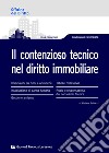 Il contenzioso tecnico nel diritto immobiliare libro di Baldacci Michele