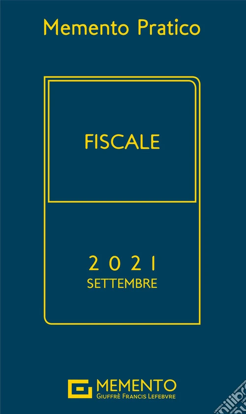 Memento pratico fiscale 2021. Settembre
