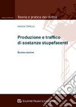 Produzione e traffico di sostanze stupefacenti