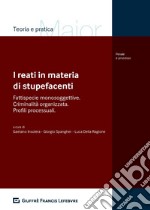 I reati in materia di sostanze stupefacenti e criminalità organizzata libro