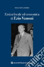 L'etica fiscale ed economica nell'opera di Ezio Vanoni