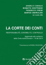 La Corte dei Conti. Responsabilità, contabilità e controllo libro