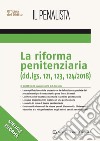 La riforma penitenziaria. Dd.lgs. 121, 123, 124/2018 libro