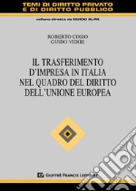 Il trasferimento d'impresa in Italia nel quadro del diritto dell'Unione Europea libro