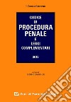 Codice di procedura penale e leggi complementari libro