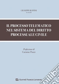 Il processo telematico nel sistema del diritto processuale civile