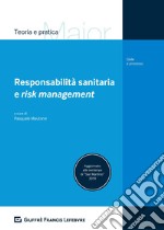 Responsabilità sanitaria e risk management libro