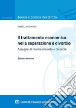 Il trattamento economico nella separazione e divorzio. Assegno di mantenimento e divorzile libro