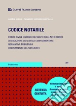 Codice notarile. Codice civile e norme rilevanti degli altri codici. Legislazione civilistica complementare. Normativa tributaria. Ordinamento del notariato libro