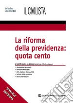 La riforma della previdenza: quota cento