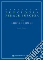 Manuale di procedura penale europea libro