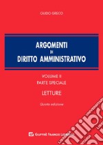 Argomenti di diritto amministrativo. Vol. 2: Parte speciale. Letture libro