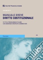 Diritto costituzionale. Tutto il programma d'esame con domande e risposte commentate libro