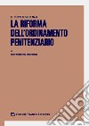 La riforma dell'ordinamento penitenziario libro di Fiorentin Fabio Fiorio Carlo