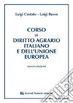 Corso di diritto agrario italiano e dell'Unione europea