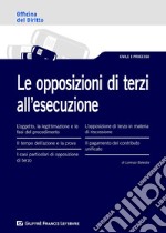 Le opposizioni di terzi all'esecuzione