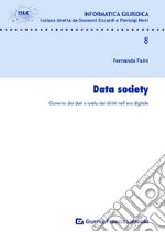 Data Society. Governo dei dati e tutela dei diritti nell'era digitale libro