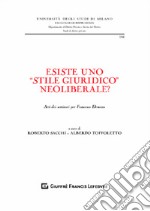 Esiste uno «stile giuridico» neoliberale? Atti dei seminari per Francesco Denozza