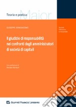 Il giudizio di responsabilità nei confronti degli amministratori di società di capitali