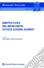 Diritto civile del Novecento: scuole, luoghi, figure di giuristi