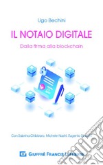 Il notaio digitale. Dalla firma alla blockchain