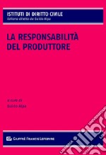 La responsabilità del produttore libro