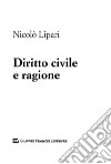Diritto civile e ragione libro di Lipari Nicolò