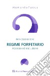 Regime forfetario. Accesso ed esclusione libro