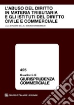 L'abuso del diritto in materia tributaria e gli istituti del diritto civile e commerciale libro