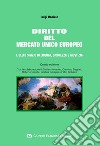 Diritto del mercato unico europeo e dello spazio di libertà, sicurezza e giustizia libro