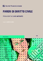 Pareri di diritto civile. Prova scritta esame avvocato libro