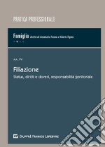 Filiazione. Status, diritti e doveri, responsabilità libro