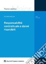 Responsabilità contrattuale e danni risarcibili libro