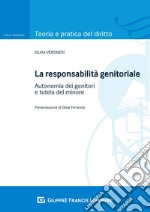 La responsabilità genitoriale. Autonomia dei genitori e tutela del minore