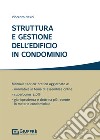 Struttura e gestione dell'edificio in condominio libro di Nasini V. (cur.)