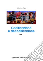 Codificazione e decodificazione. Vol. 1 libro