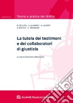 La tutela dei testimoni e dei collaboratori di giustizia