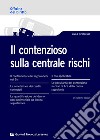 Il contenzioso sulla centrale rischi libro