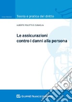 Le assicurazioni contro i danni alla persona