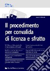 Il procedimento per convalida di licenza e sfratto libro di Taraschi Cesare