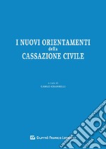 I nuovi orientamenti della Cassazione civile libro