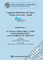 Il nuovo codice della crisi e dell'insolvenza: cosa cambierà in «pillole» libro