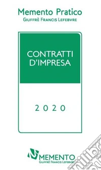 Memento pratico. Contratti d'impresa 2020 libro